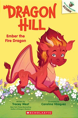 Ember The Fire Dragon: An Acorn Book (Dragon Hill #1)-..