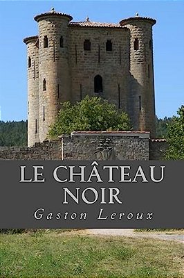 Le Chateau Noir-..