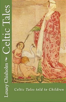 Celtic Tales: Told To Children-..