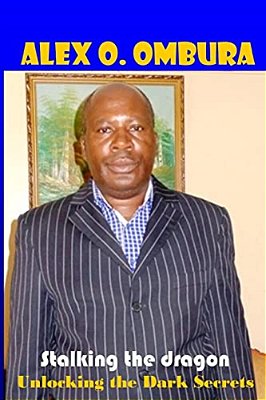 Stalking The Dragon: Unlocking The Dark Secrets-..