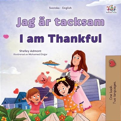 I Am Thankful (Swedish English Bilingual Children's Book)-..