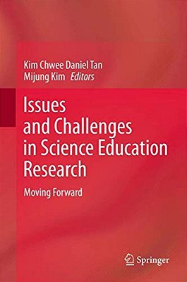 Issues And Challenges In Science Education Research: Moving Forward-..