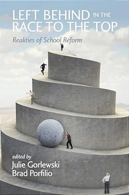 Left Behind In The Race To The Top: Realities Of School Reform-..