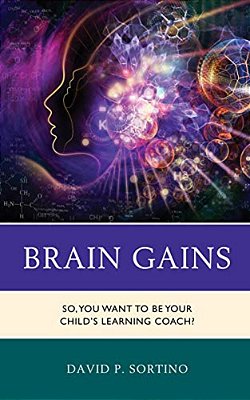 Brain Gains: So, You Want To Be Your Child's Learning Coach?-..