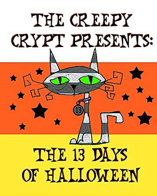 The Creepy Crypt Presents: The 13 Days Of Halloween-..