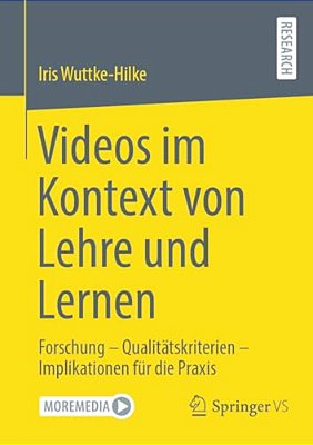 Videos Im Kontext Von Lehre Und Lernen: Forschung - Qualitätskriterien - Implikationen Für Die Praxis-..