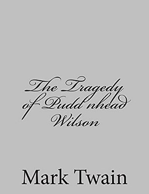The Tragedy Of Pudd'Nhead Wilson-..