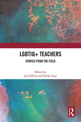 Lgbtiq+ Teachers: Stories From The Field-..