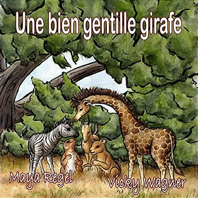 Une Bien Gentille Girafe-..