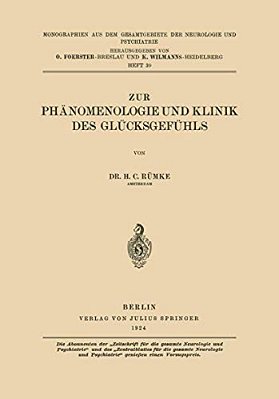 Zur Phänomenologie Und Klinik Des Glücksgefühls-..