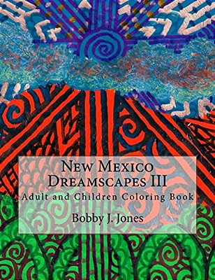 New Mexico Dreamscapes III: Adult Coloring Book-..