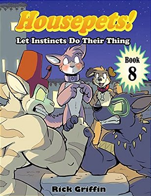 Housepets! Let Instincts Do Their Thing-..