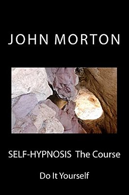 Self-Hypnosis The Course: Do It Yourself-..