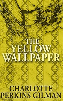 The Yellow Wallpaper-..