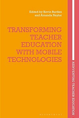 Transforming Teacher Education With Mobile Technologies-..