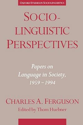 Sociolinguistic Perspectives: Papers On Language & Society, 1959-1994-..