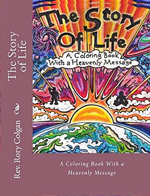 The Story Of Life: A Coloring Book With A Heavenly Message-..