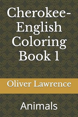 Cherokee-English Coloring Book 1: Animals-..
