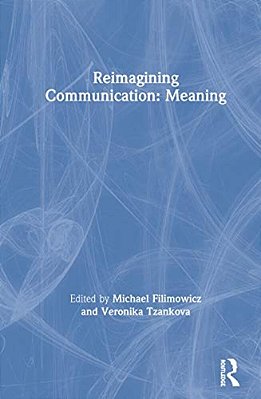 Reimagining Communication: Meaning-..
