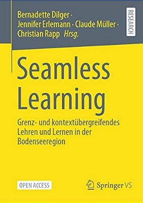 Seamless Learning: Grenz- Und Kontextübergreifendes Lehren Und Lernen In Der Bodenseeregion-..