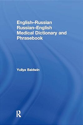 English-Russian Russian-English Medical Dictionary And Phrasebook-..