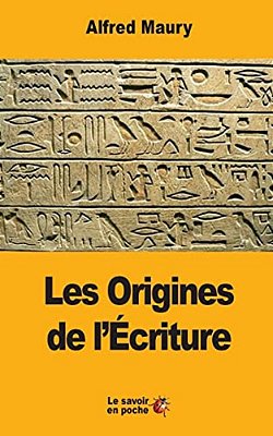 Les Origines De L'Écriture-..