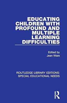 Educating Children With Profound And Multiple Learning Difficulties-..