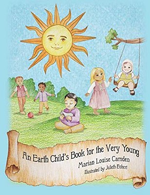 An Earth Child's Book For The Very Young: Third In The Earth Child Books Series-..