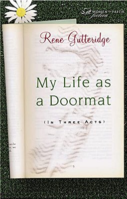 My Life As A Doormat (In Three Acts)-..