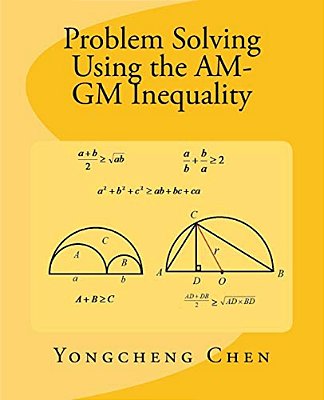 Problem Solving Using The Am-Gm Inequality-..