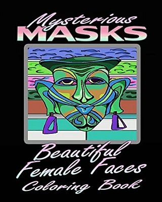 Mysterious Masks & Beautiful Female Faces (Coloring Book)-..