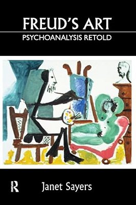 Freud's Art - Psychoanalysis Retold-..