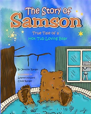 The Story Of Samson: True Tale Of A Hot Tub Loving Bear-..