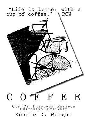 Coffee: Cup Of Fabulous Freedom Enriching Everyday-..