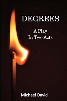 Degrees: A Play In Two Acts-..