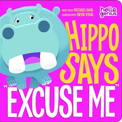 Hippo Says Excuse Me-..