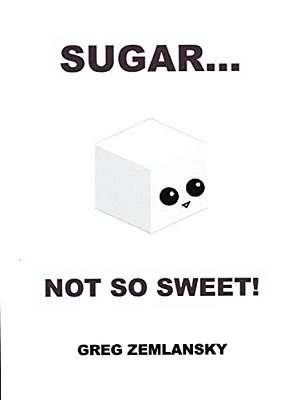 Sugar... Not So Sweet!-..