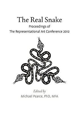 The Real Snake: Proceedings Of The Representational Art Conference 2012-..