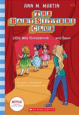 Little Miss Stoneybrook... And Dawn (The Baby-Sitters Club #15)-..