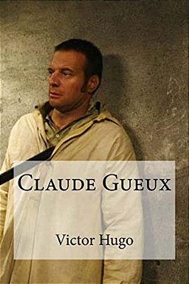 Claude Gueux-..