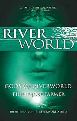 Gods Of Riverworld: The Fifth Book Of The Riverworld Series-..