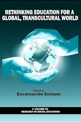 Rethinking Education For A Global, Transcultural World-..