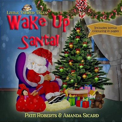 Wake Up Santa!: A Christmas Wish-..