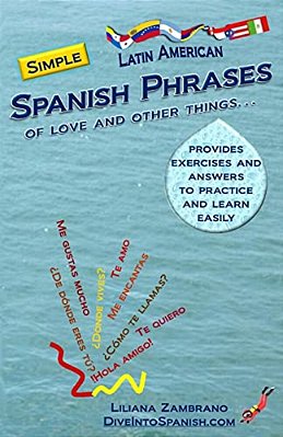 Simple Spanish Phrases: Of Love And Other Things-..