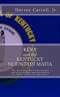 Kera And The Kentucky Mountain Mafia: My Kentucky Education Reform Act-..