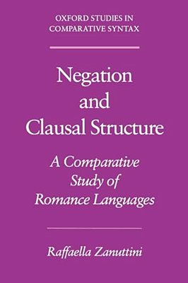 Negation And Clausal Structure: A Comparative Study Of Romance Languages-..