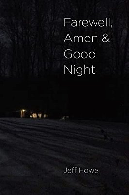 Farewell, Amen And Good Night-..