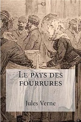 Le Pays Des Fourrures-..