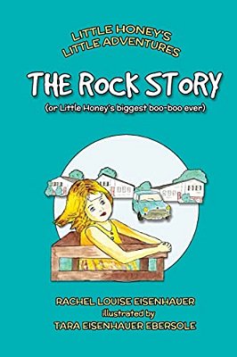 The Rock Story: Or Little Honey's Biggest Boo-Boo Ever-..