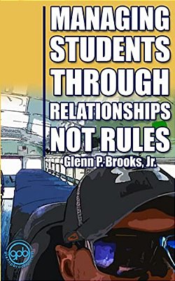 Managing Students Through Relationships Not Rules-..